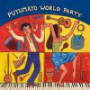 Putumayo Presents: Putumayo World Party / Various Artists